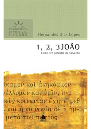 1, 2, 3 JOÃO - COMENTÁRIOS EXPOSITIVOS HAGNOS