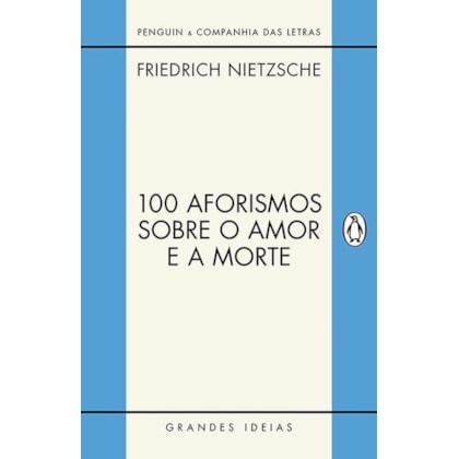 100 AFORISMOS SOBRE O AMOR E A MORTE