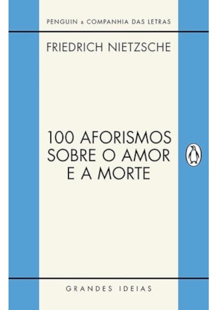 100 AFORISMOS SOBRE O AMOR E A MORTE