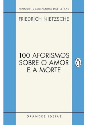 100 AFORISMOS SOBRE O AMOR E A MORTE