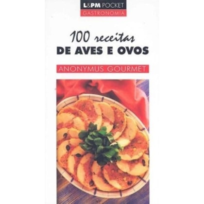 100 RECEITAS DE AVES E OVOS