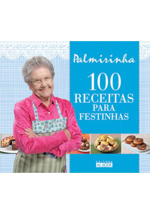 100 RECEITAS PARA FESTINHAS