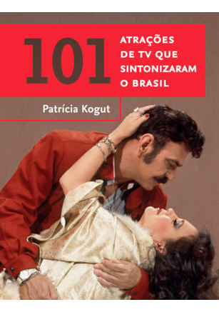 101 ATRAÇÕES DE TV QUE SINTONIZARAM O BRASIL