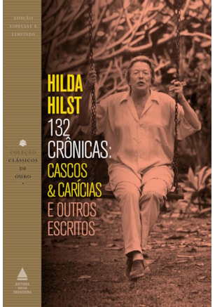 132 CRÔNICAS: CASCOS & CARÍCIAS E OUTROS ESCRITOS