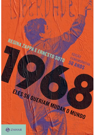 1968: ELES SÓ QUERIAM MUDAR O MUNDO (NOVA EDIÇÃO)