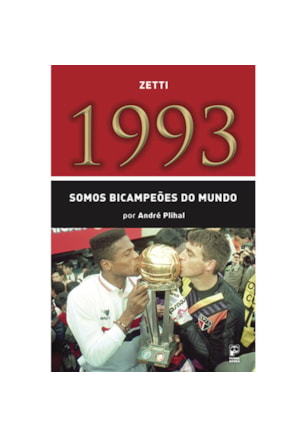 1993 - SOMOS BICAMPEÕES DO MUNDO