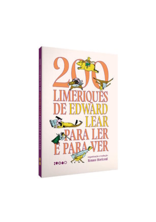 200 LIMERIQUES DE EDWARD LEAR PARA LER E PARA VER