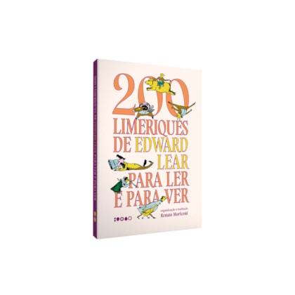 200 LIMERIQUES DE EDWARD LEAR PARA LER E PARA VER