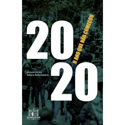 2020, O ANO QUE NÃO COMEÇOU