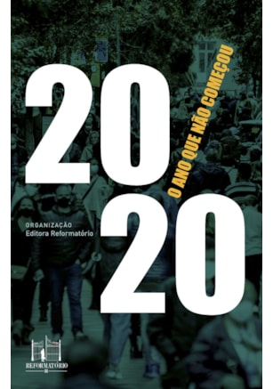 2020, O ANO QUE NÃO COMEÇOU