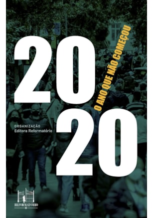 2020, O ANO QUE NÃO COMEÇOU