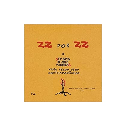22 Por 22 - A Semana de Arte Moderna Vista Pelos Seus Contemporâneos