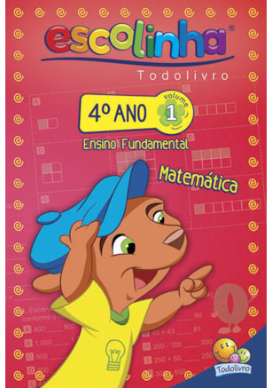 4º ANO - MATEMÁTICA 1 (ESCOLINHA TODOLIVRO)