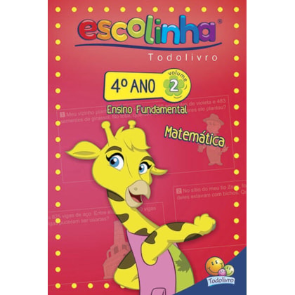 4º ANO - MATEMÁTICA 2 (ESCOLINHA TODOLIVRO)