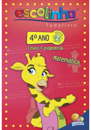 4º ANO - MATEMÁTICA 2 (ESCOLINHA TODOLIVRO)