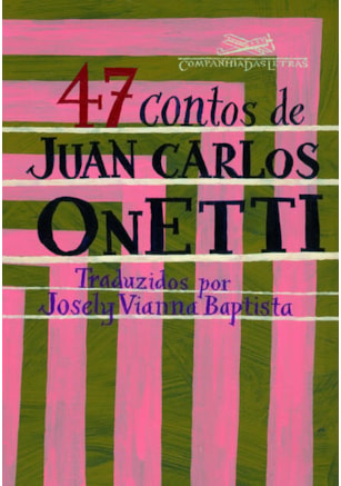 47 CONTOS DE JUAN CARLOS ONETTI