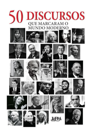 50 DISCURSOS QUE MARCARAM O MUNDO MODERNO
