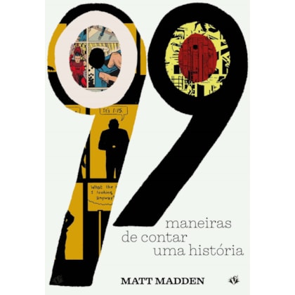 99 MANEIRAS DE CONTAR UMA HISTÓRIA