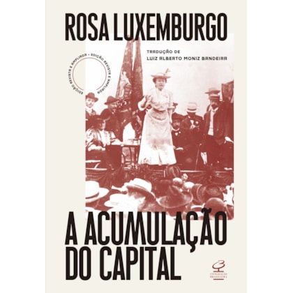A ACUMULAÇÃO DO CAPITAL (ED. REVISTA E AMPLIADA)