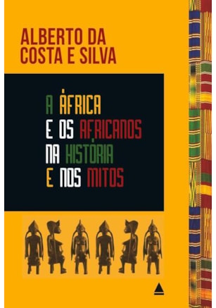A ÁFRICA E OS AFRICANOS NA HISTÓRIA E NOS MITOS