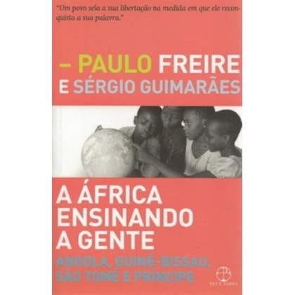 A ÁFRICA ENSINANDO A GENTE: ANGOLA, GUINÉ-BISSAU, SÃO TOMÉ E PRÍNCIPE