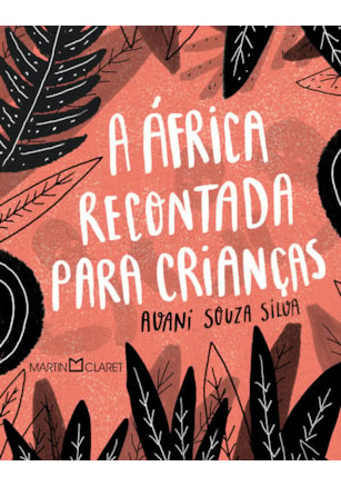 A ÁFRICA RECONTADA PARA CRIANÇAS