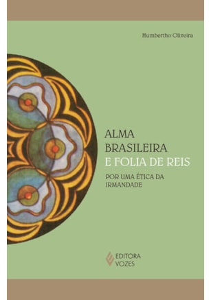 A ALMA BRASILEIRA E FOLIA DE REIS