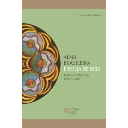 A ALMA BRASILEIRA E FOLIA DE REIS