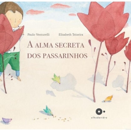 A alma secreta dos passarinhos