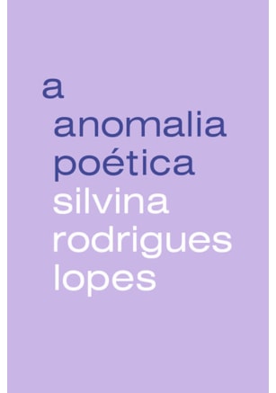 A ANOMALIA POÉTICA
