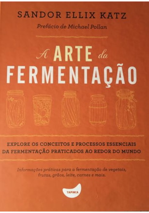 A ARTE DA FERMENTAÇÃO