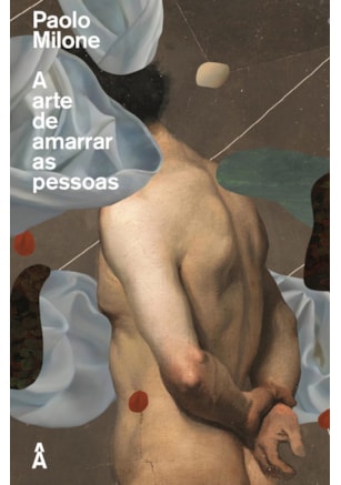 A ARTE DE AMARRAR AS PESSOAS