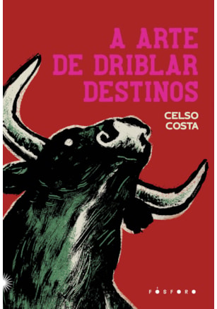 A ARTE DE DRIBLAR DESTINOS