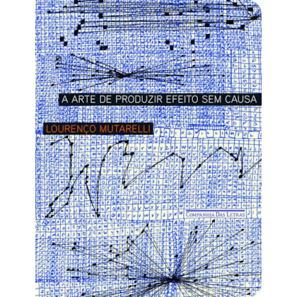A ARTE DE PRODUZIR EFEITO SEM CAUSA