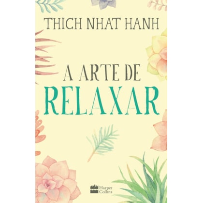 A ARTE DE RELAXAR