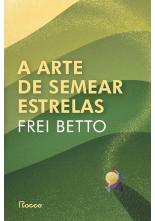 A ARTE DE SEMEAR ESTRELAS