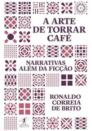 A ARTE DE TORRAR CAFÉ