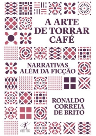 A ARTE DE TORRAR CAFÉ