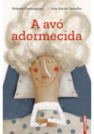 A AVÓ ADORMECIDA