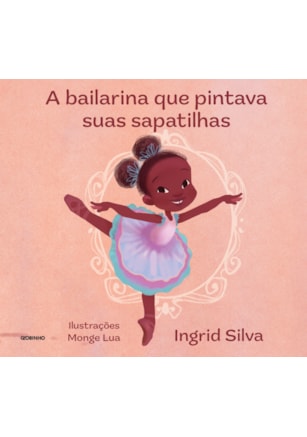 A BAILARINA QUE PINTAVA SUAS SAPATILHAS