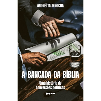 A BANCADA DA BÍBLIA