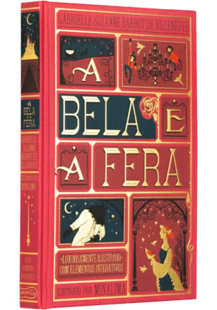 A BELA E A FERA – EDIÇÃO DE LUXO ILUSTRADA E COM ELEMENTOS INTERATIVOS DO ESTÚDIO MINALIMA