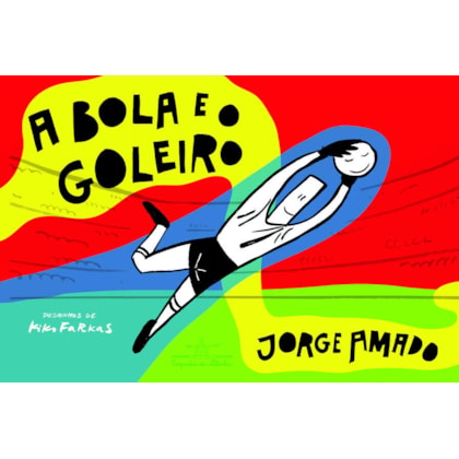 A BOLA E O GOLEIRO