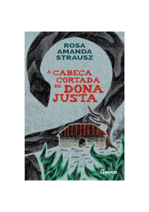 A CABEÇA CORTADA DE DONA JUSTA