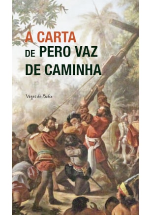 A CARTA DE PERO VAZ DE CAMINHA