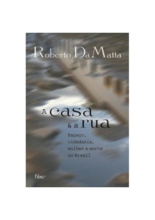A CASA E A RUA