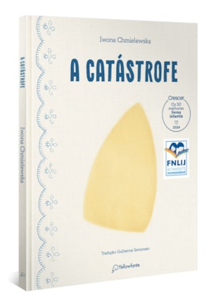 A CATÁSTROFE (ALTAMENTE RECOMENDÁVEL FNLIJ 2024 - CATEGORIA TRADUÇÃO ADAPTAÇÃO CRIANÇA) - (CAPA DURA)