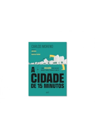 A CIDADE DE 15 MINUTOS