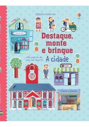 A CIDADE : DESTAQUE, MONTE E BRINQUE