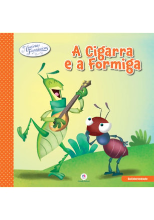 A CIGARRA E A FORMIGA